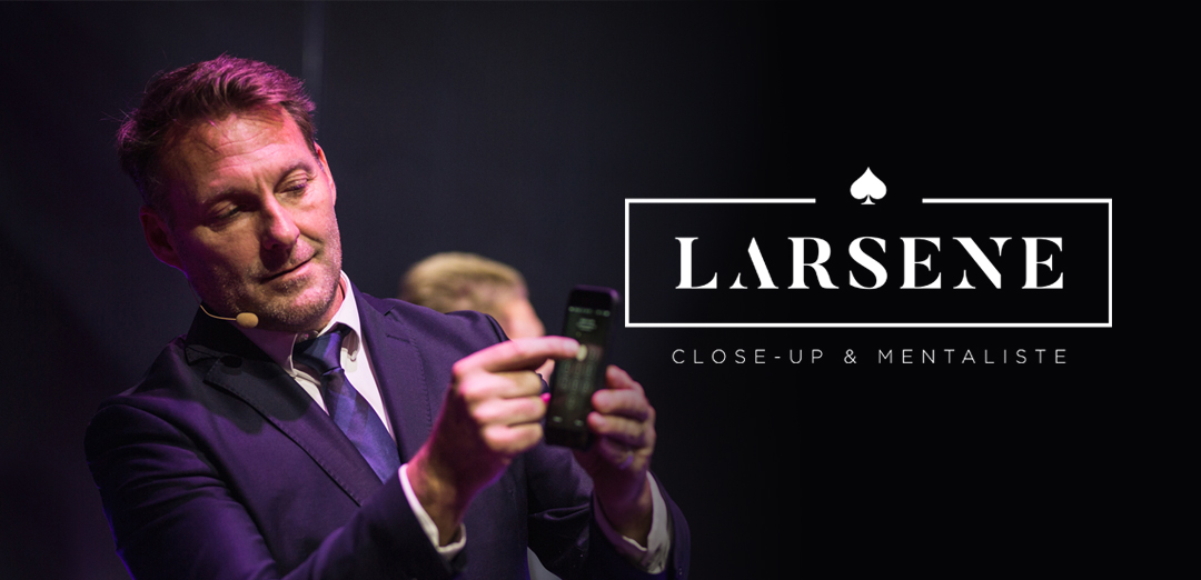 Larsene, LE magicien close up et mentaliste de l’équipe LVDS